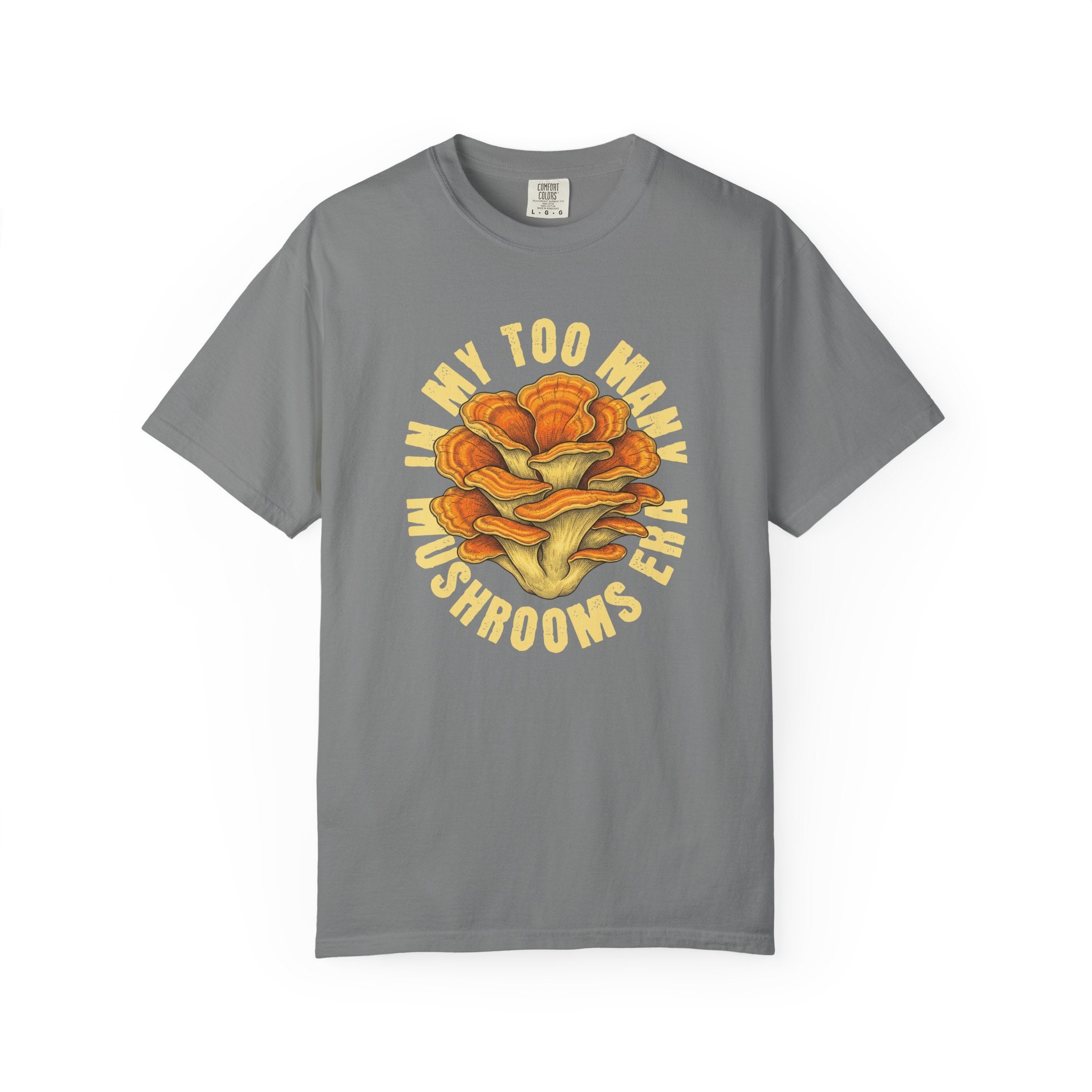 In My Too Many Mushrooms Era T-Shirt