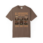 Mushrooms Are Edible T-Shirt