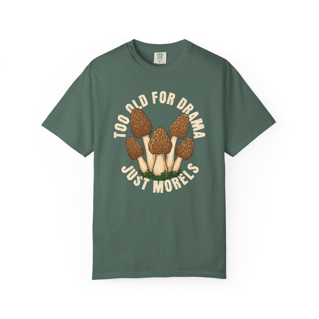 Too Old For Drama T-Shirt