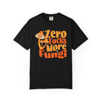 Zero Fucks T-Shirt