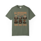 Mushrooms Are Edible T-Shirt