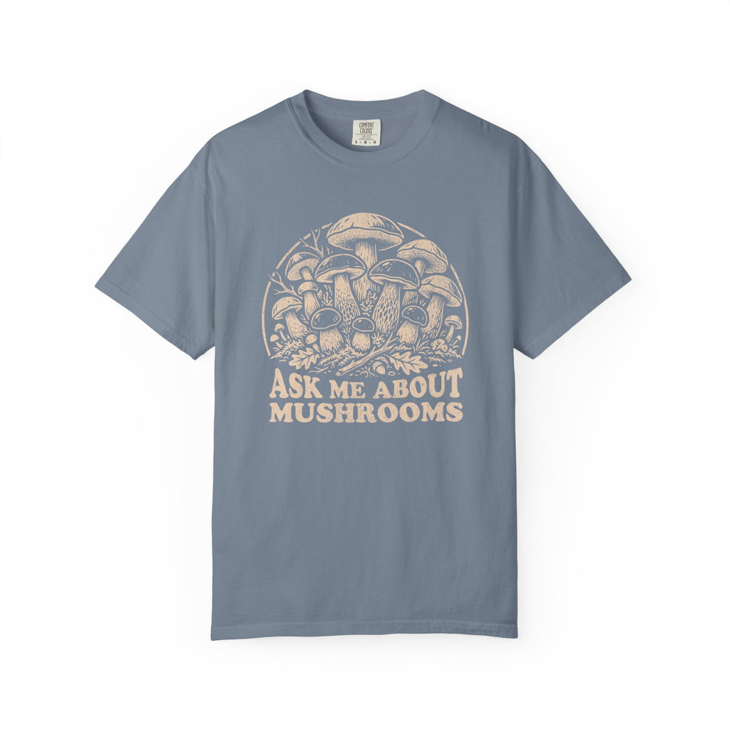 Ask Me About Mushrooms T-Shirt