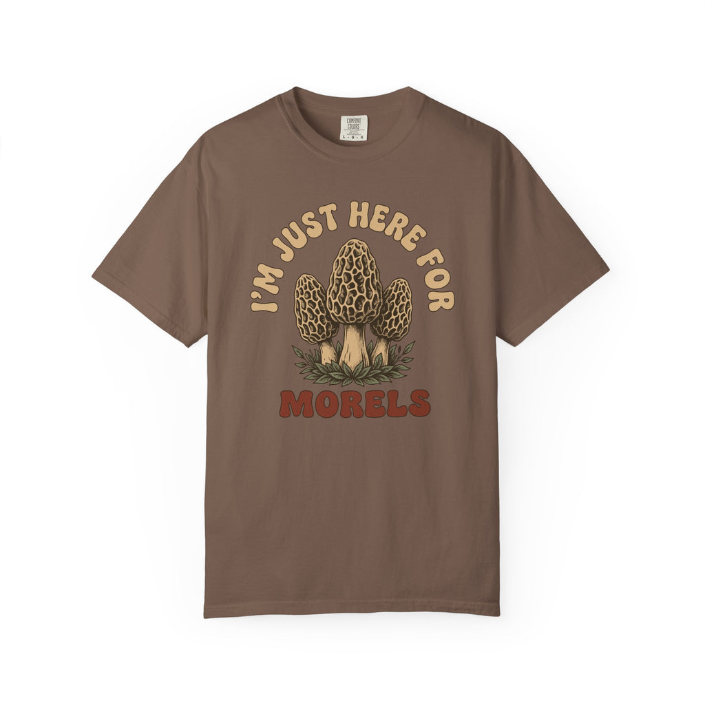 Here For Morels T-Shirt