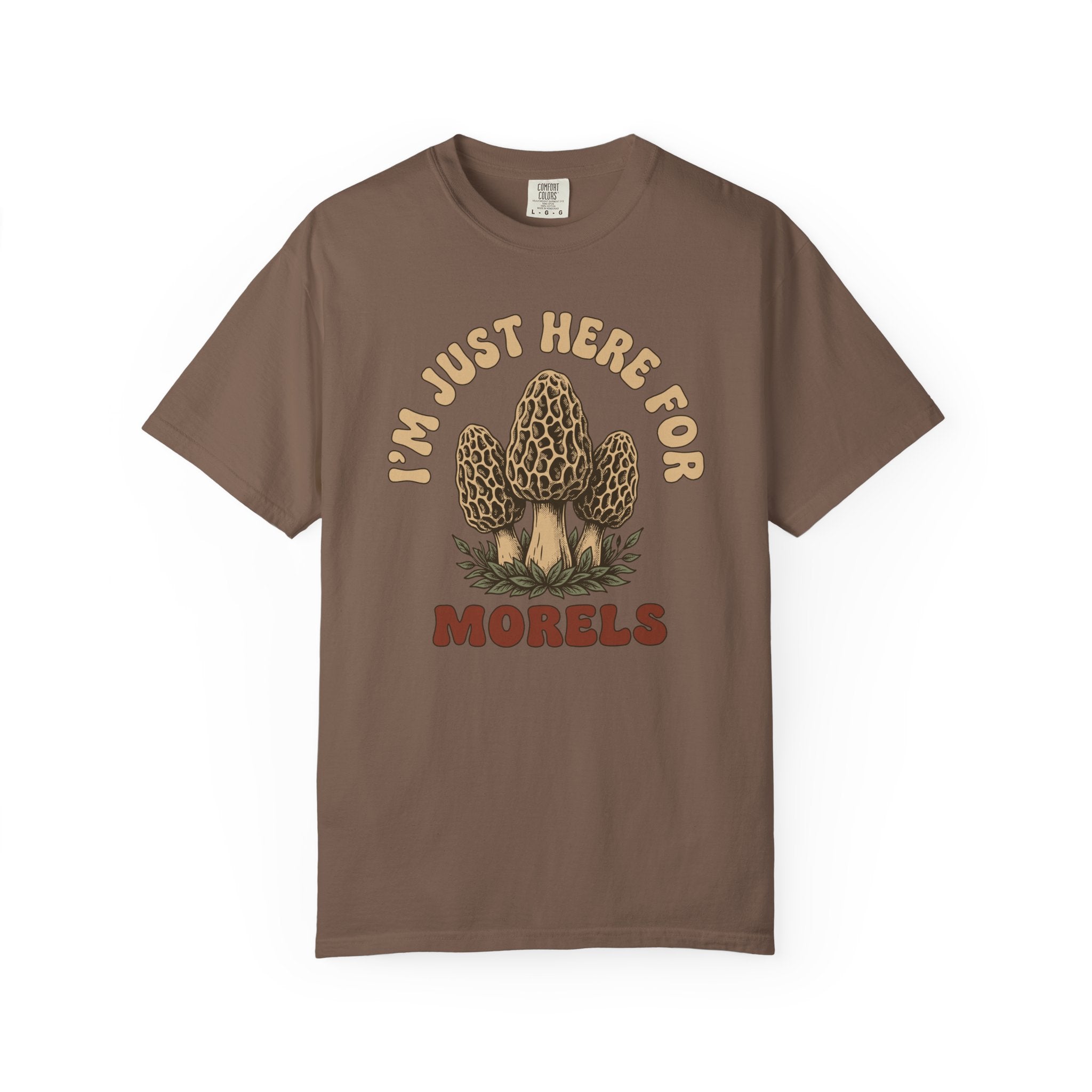Here For Morels T-Shirt