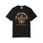 Here For Morels T-Shirt