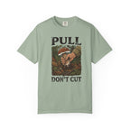 Pull Don't Cut T-Shirt