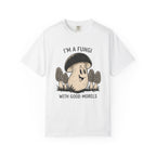 I'm A Fungi T-Shirt