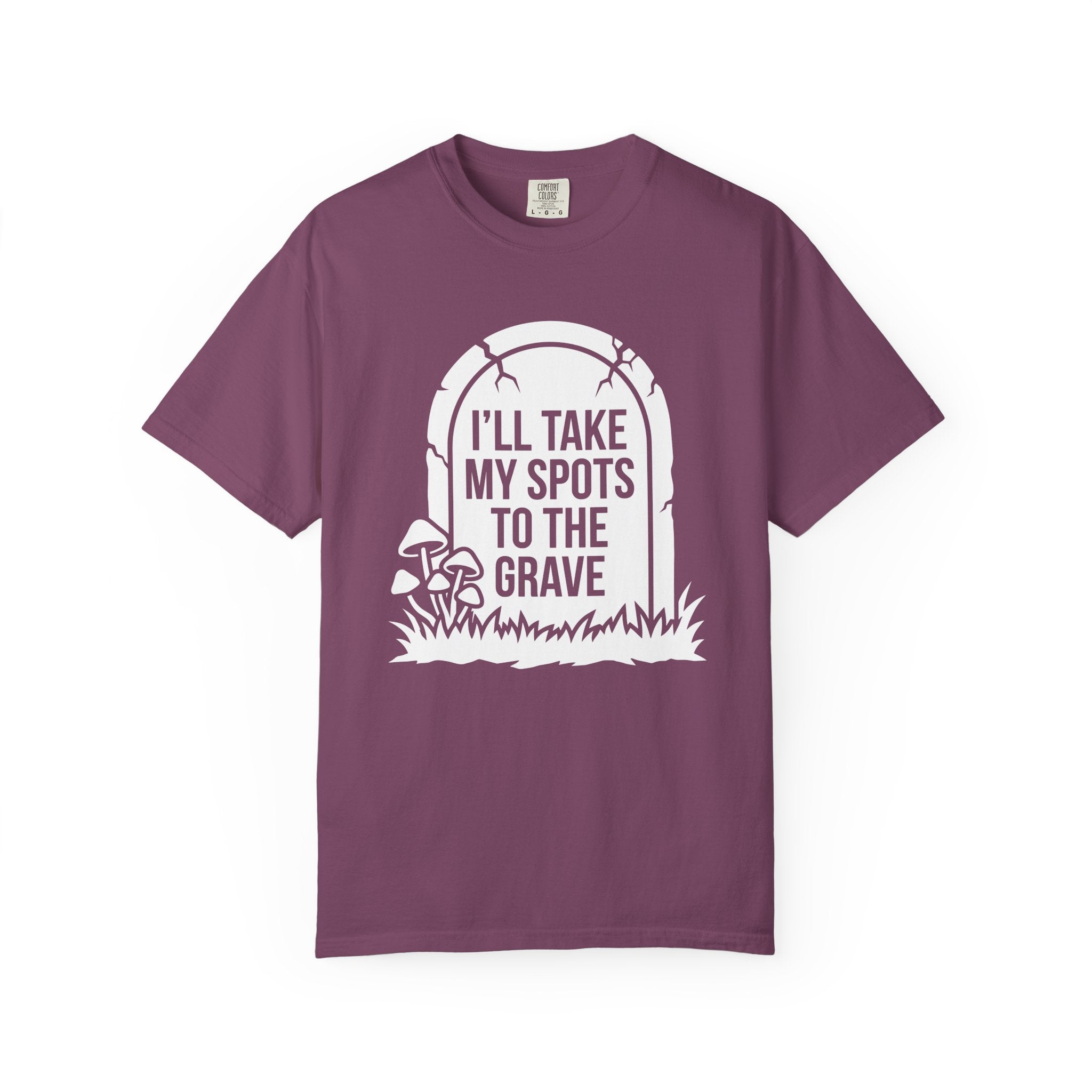 I'll Take My Spots T-Shirt
