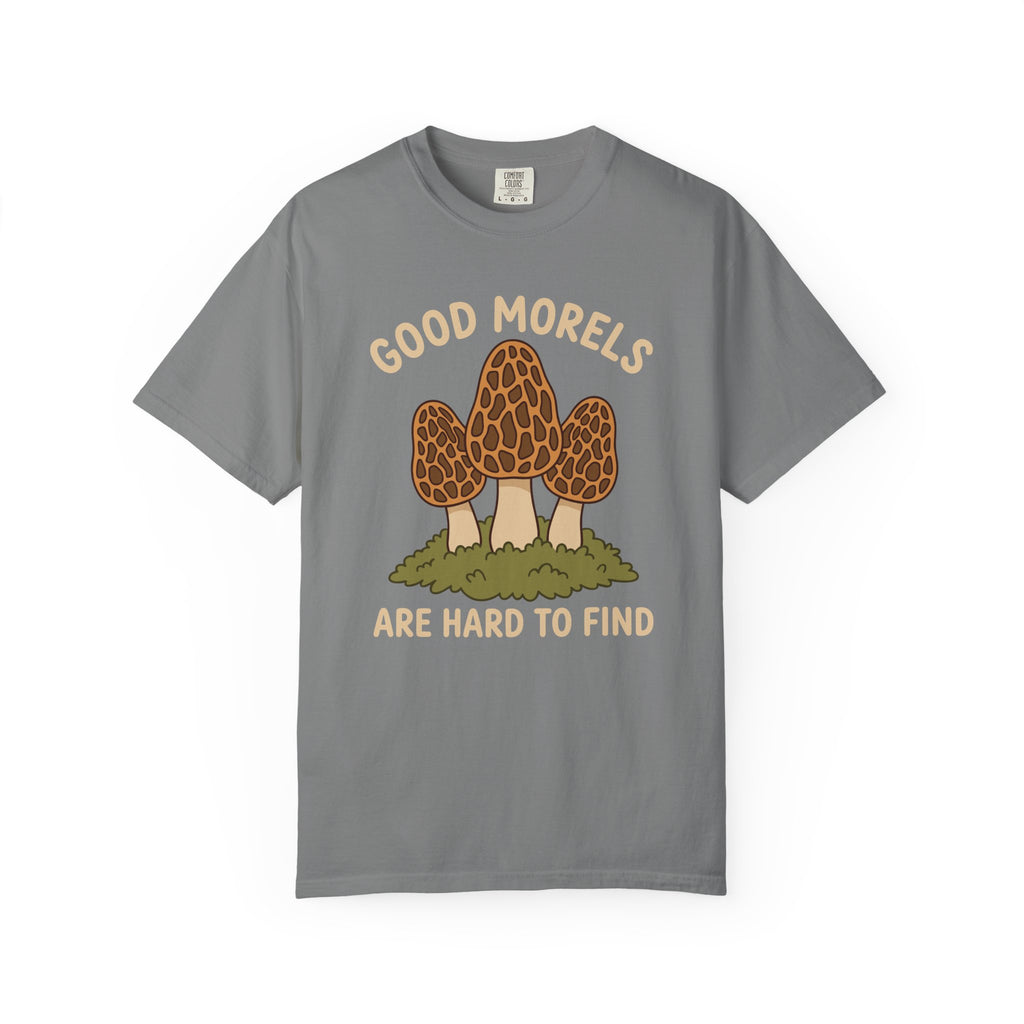 Good Morels Are Hard To Find T-Shirt