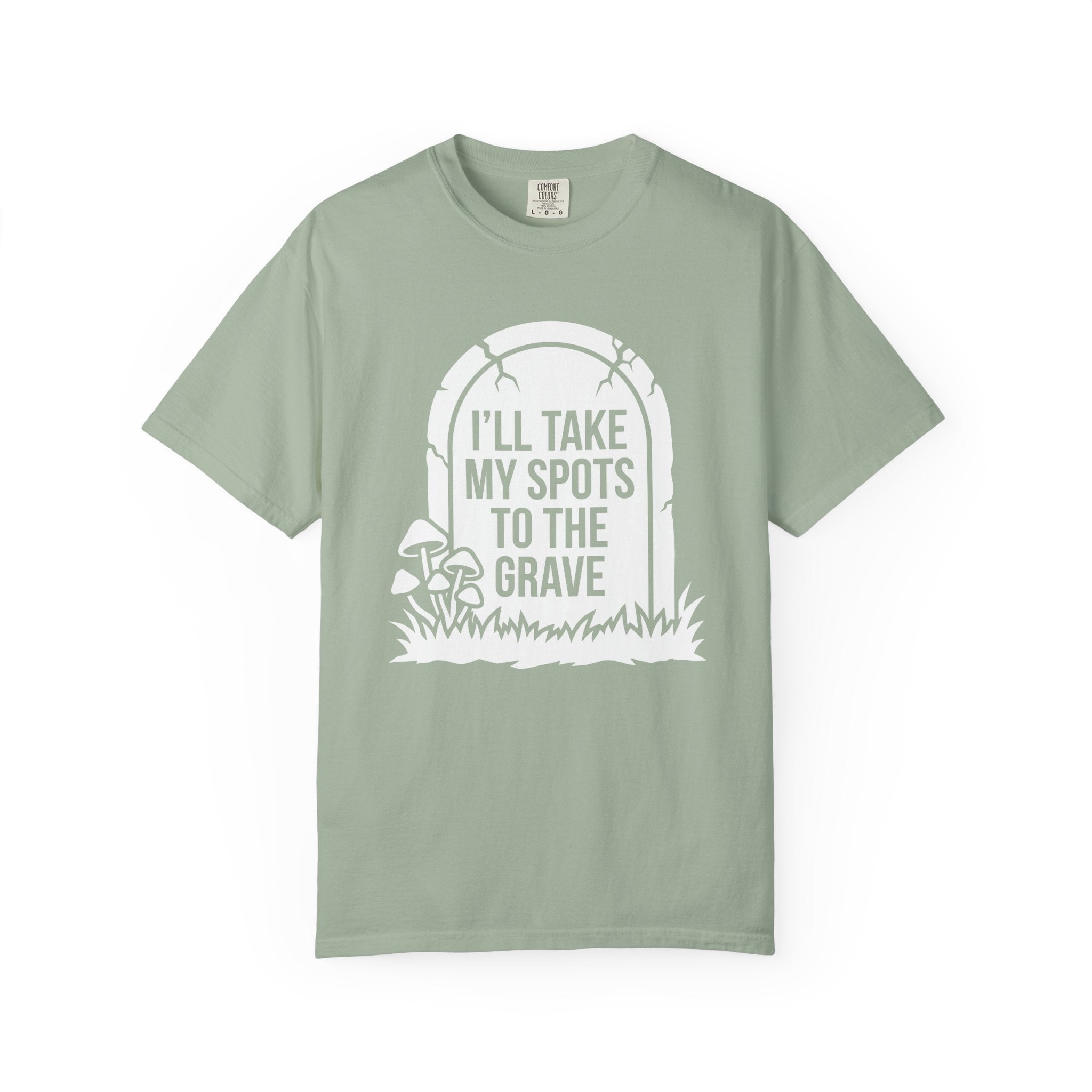 I'll Take My Spots T-Shirt