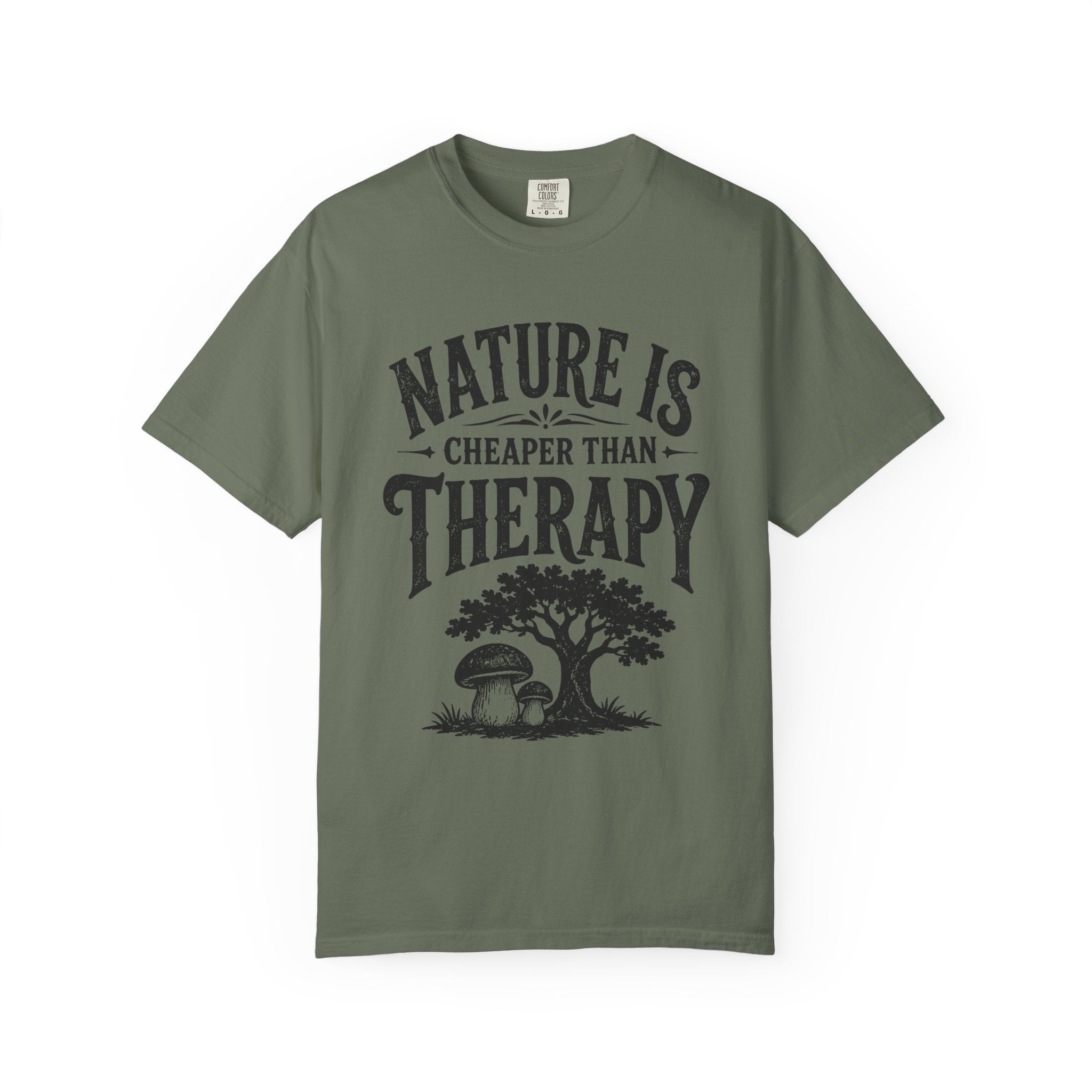 Nature Is Cheaper Than Therapy T-Shirt