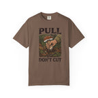 Pull Don't Cut T-Shirt