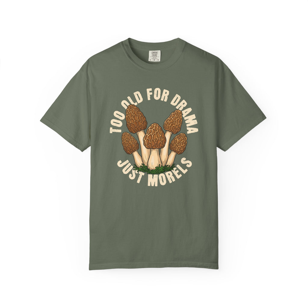 Too Old For Drama T-Shirt