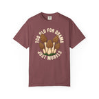 Too Old For Drama T-Shirt