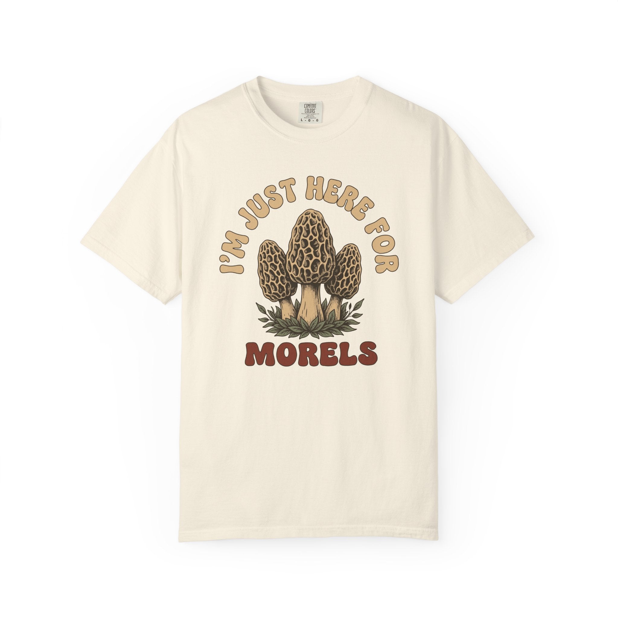 Here For Morels T-Shirt