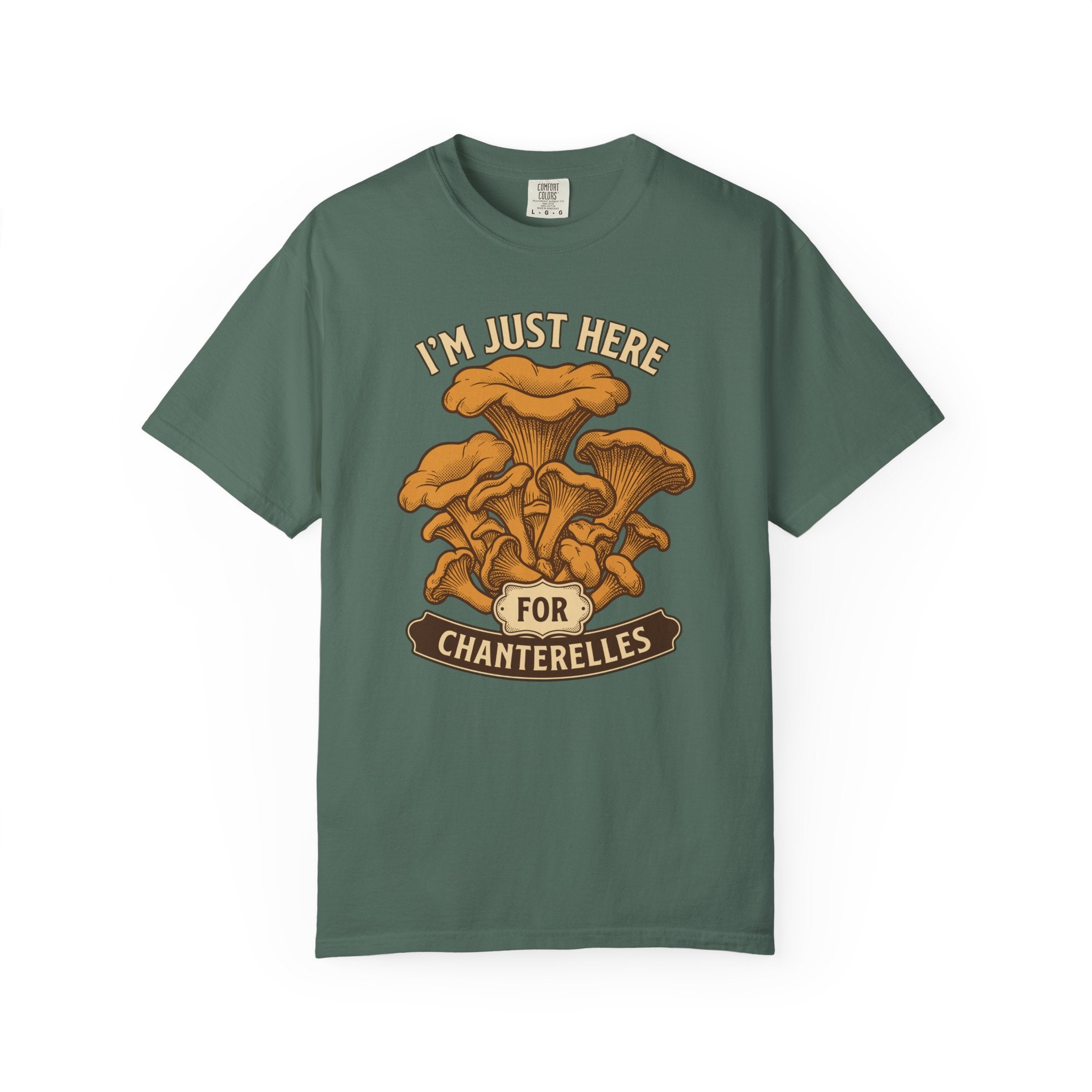 Here For Chanterelles T-Shirt
