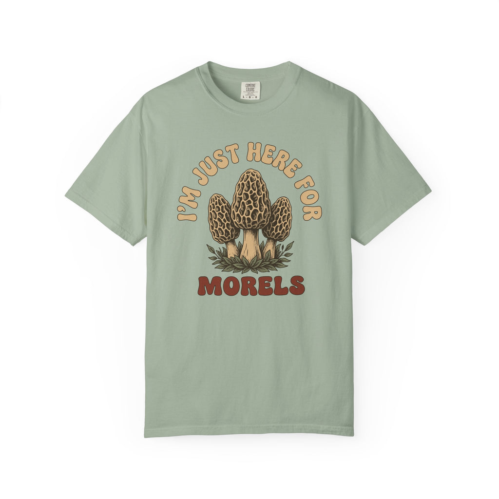 Here For Morels T-Shirt
