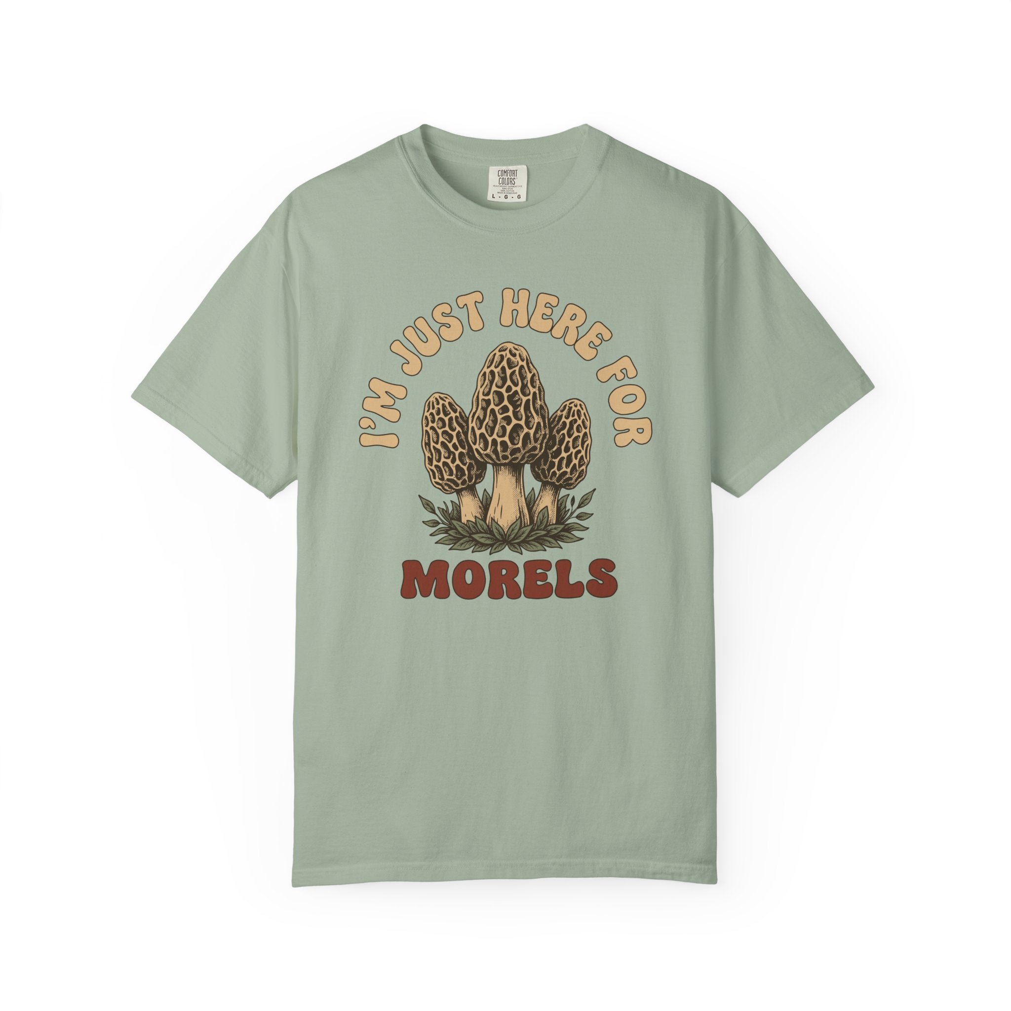 Here For Morels T-Shirt
