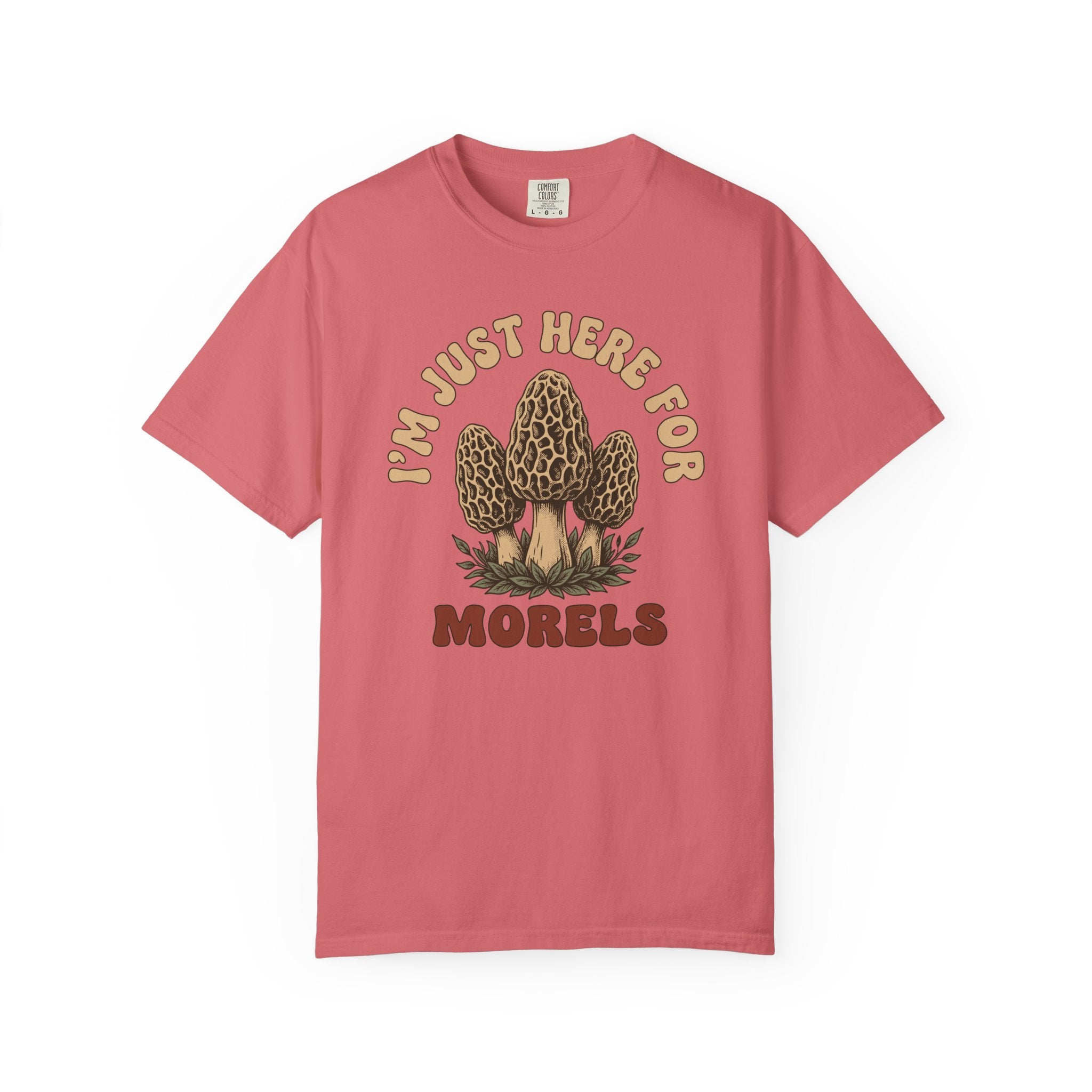 Here For Morels T-Shirt