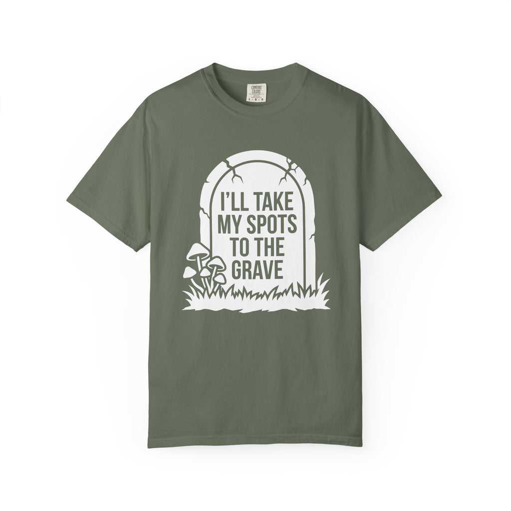 I'll Take My Spots T-Shirt