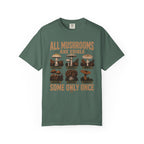 Mushrooms Are Edible T-Shirt