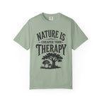 Nature Is Cheaper Than Therapy T-Shirt