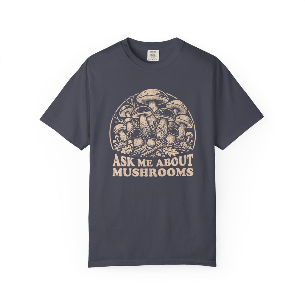 Ask Me About Mushrooms T-Shirt