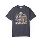Ask Me About Mushrooms T-Shirt