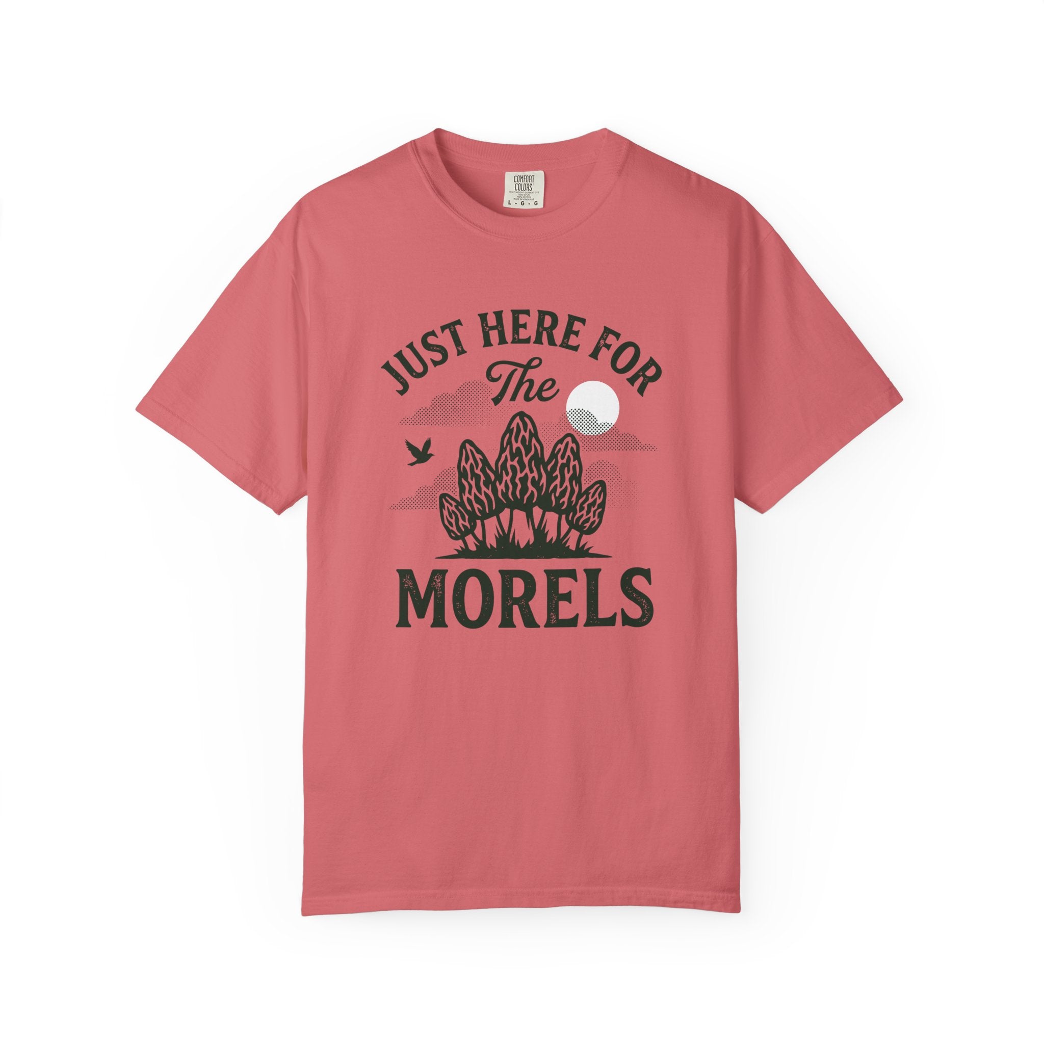 Here For The Morels T-Shirt