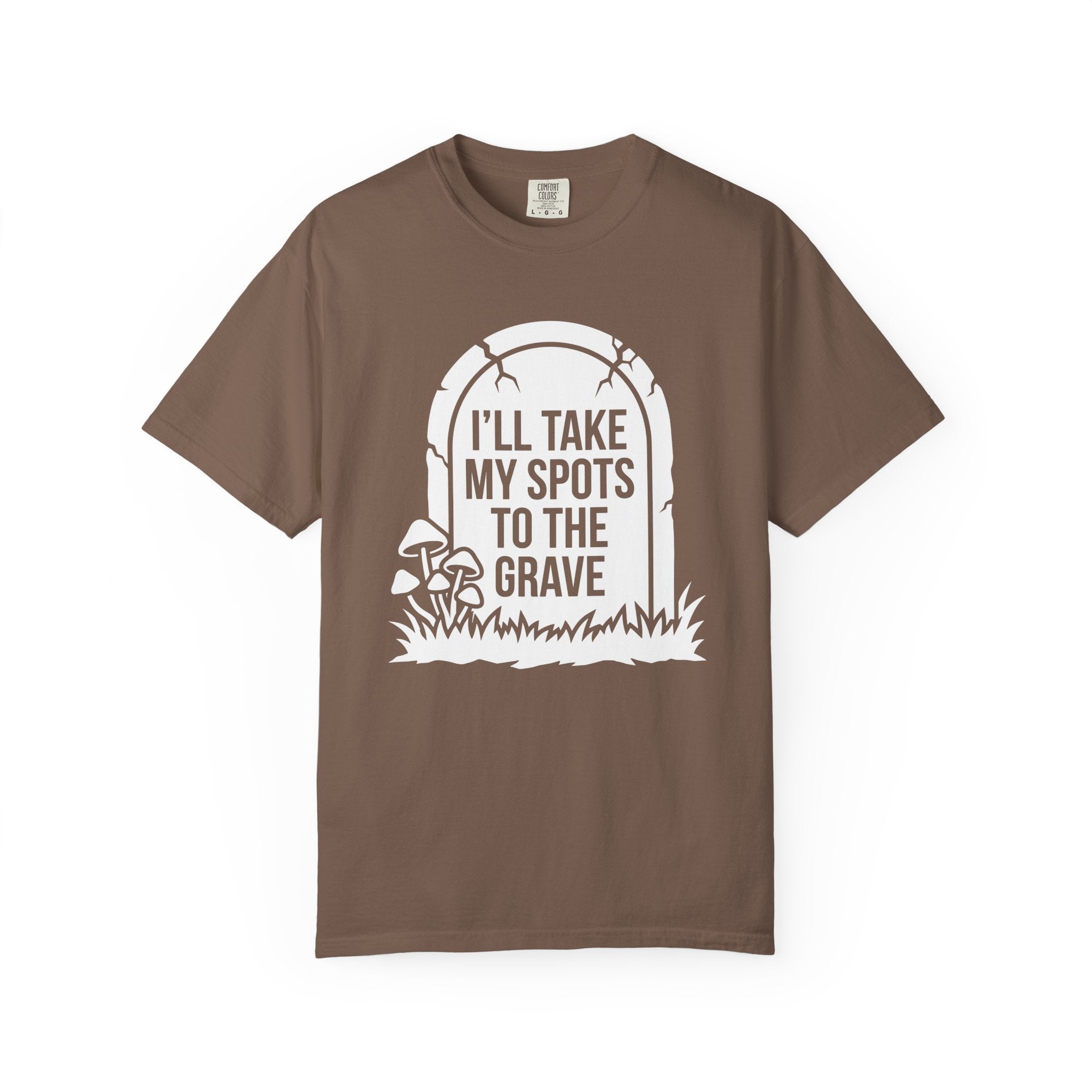 I'll Take My Spots T-Shirt