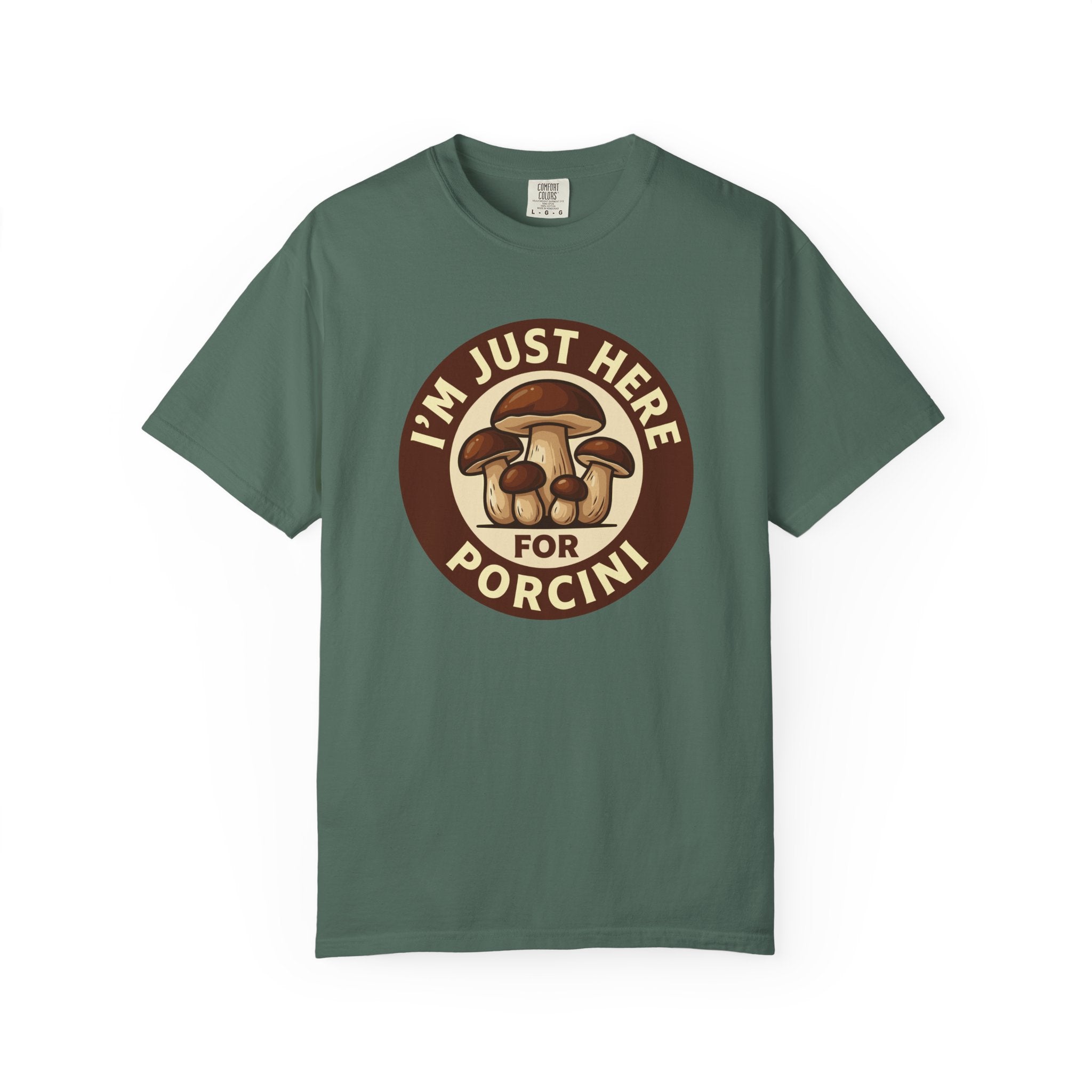 Here For Porcini T-Shirt
