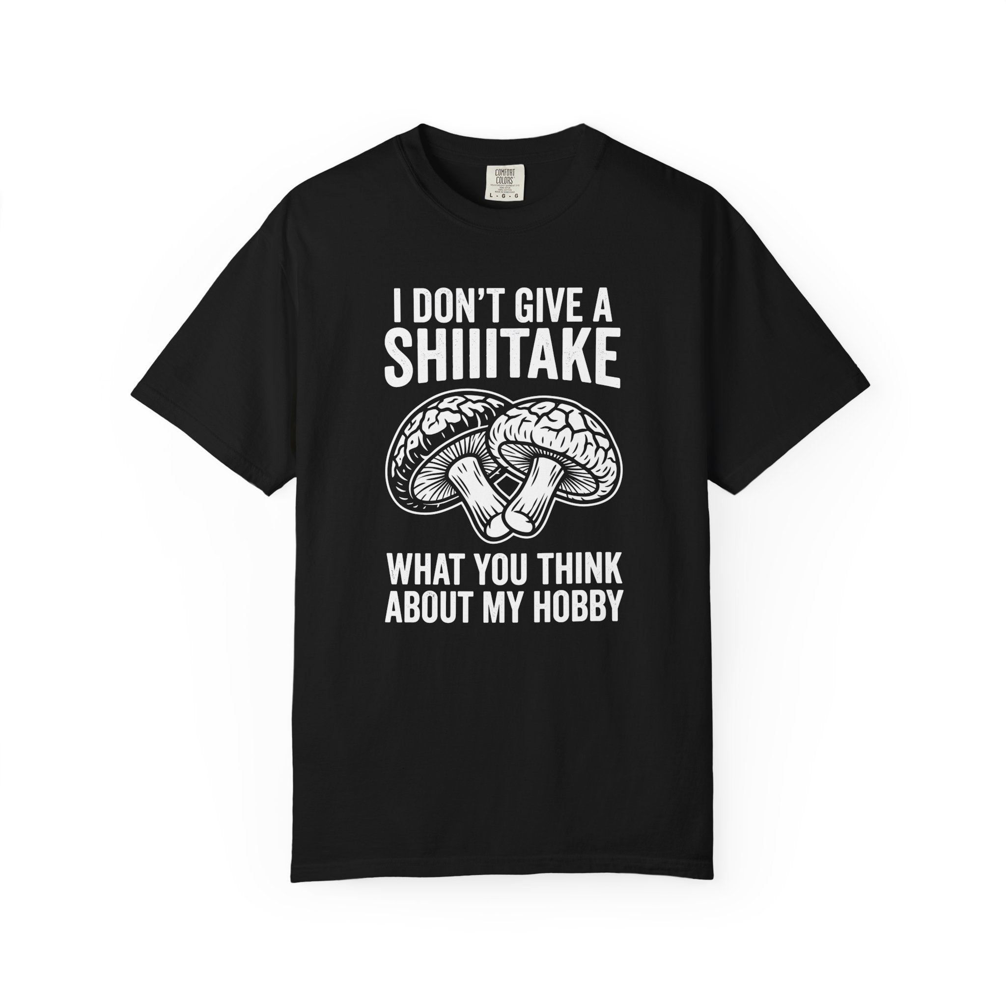 I Don't Give A Shiiitake T-Shirt