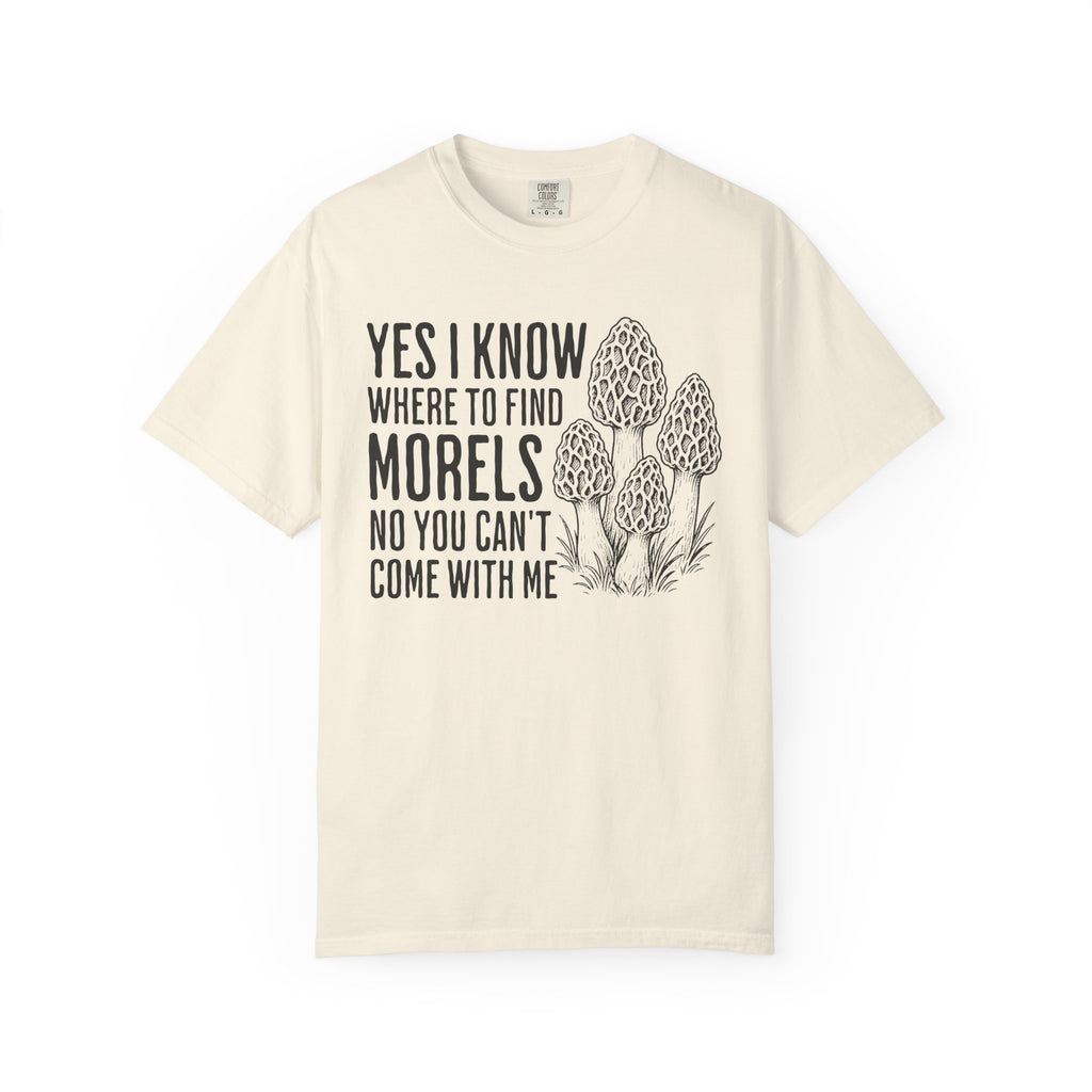 I Know Where To Find Morels T-Shirt