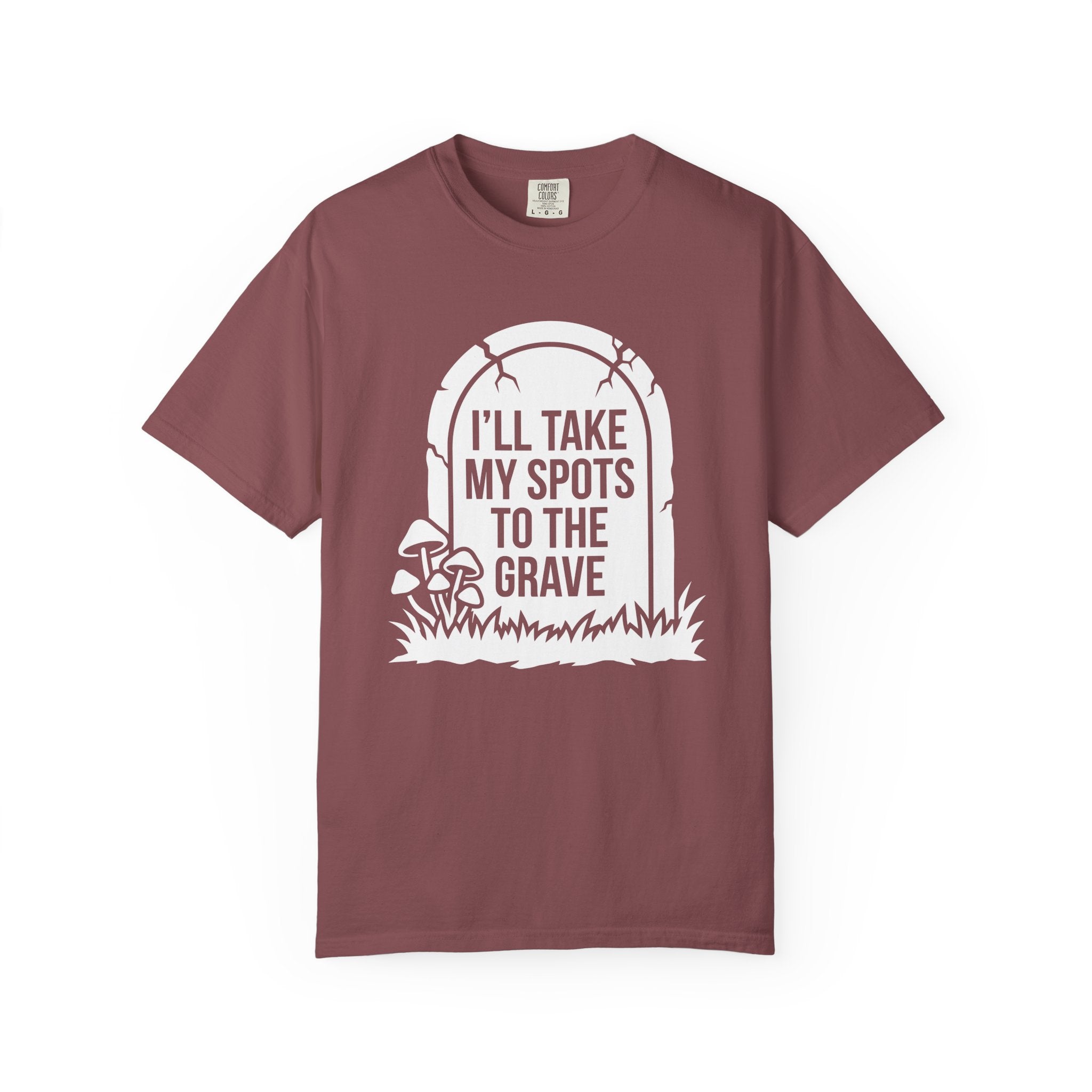 I'll Take My Spots T-Shirt