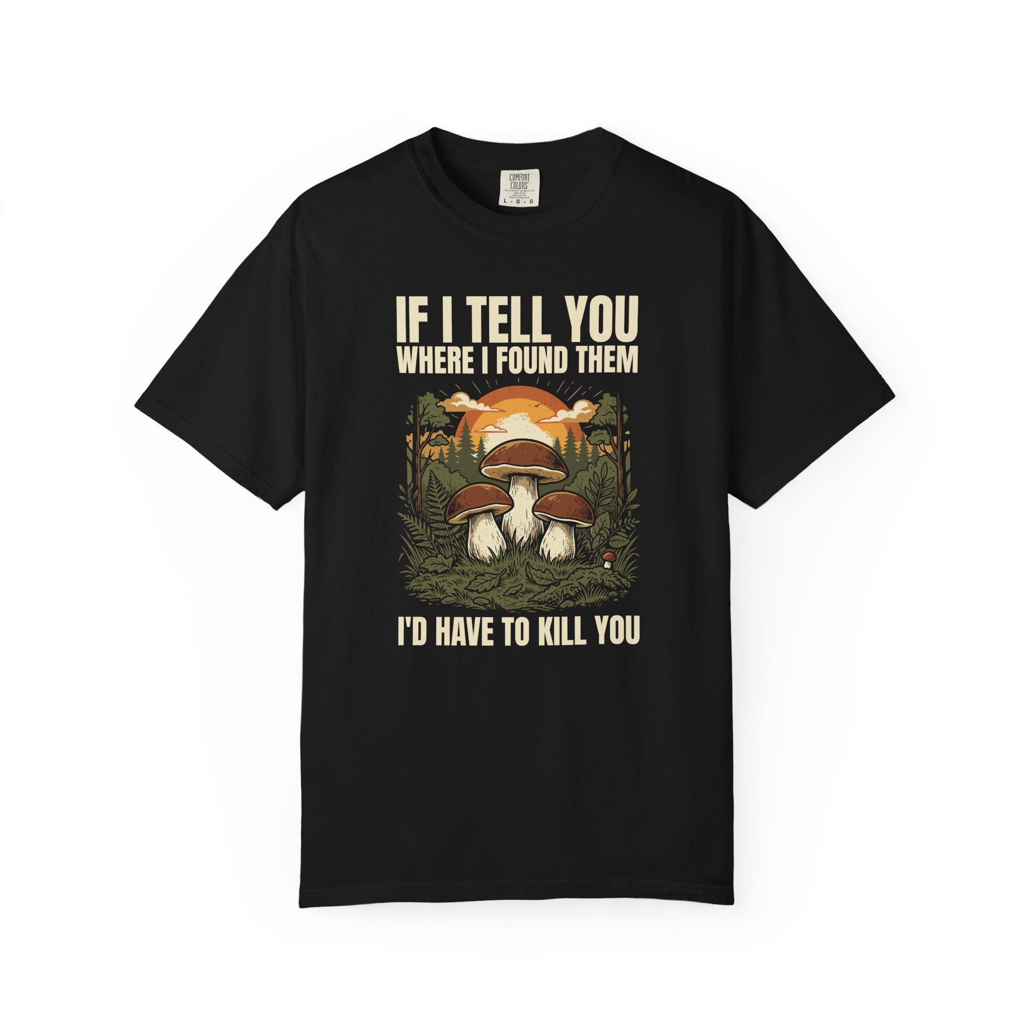 If I Tell You T-Shirt