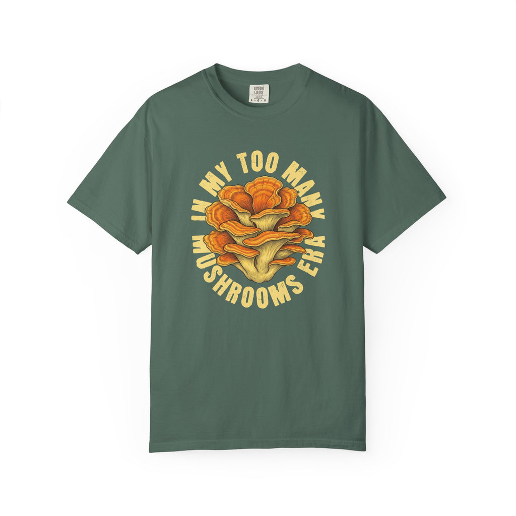 In My Too Many Mushrooms Era T-Shirt