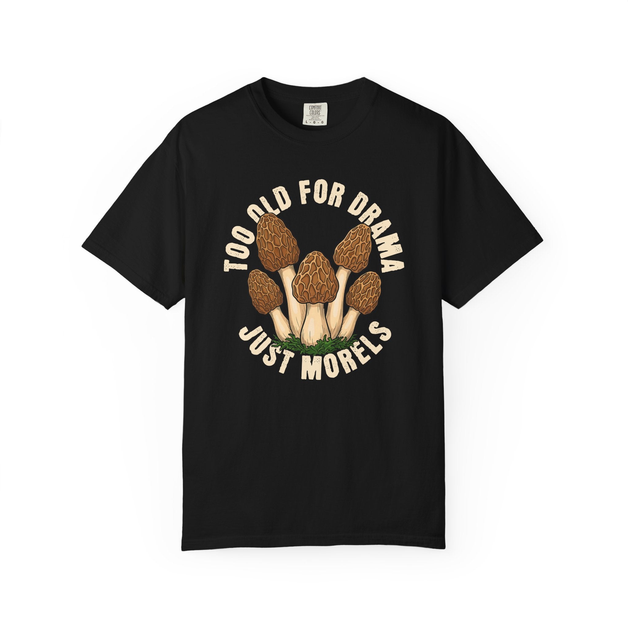 Too Old For Drama T-Shirt