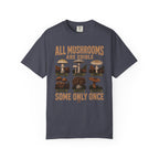 Mushrooms Are Edible T-Shirt