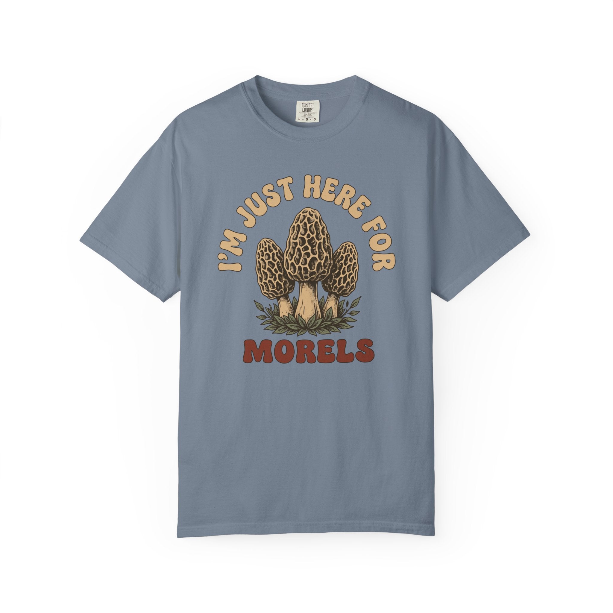 Here For Morels T-Shirt