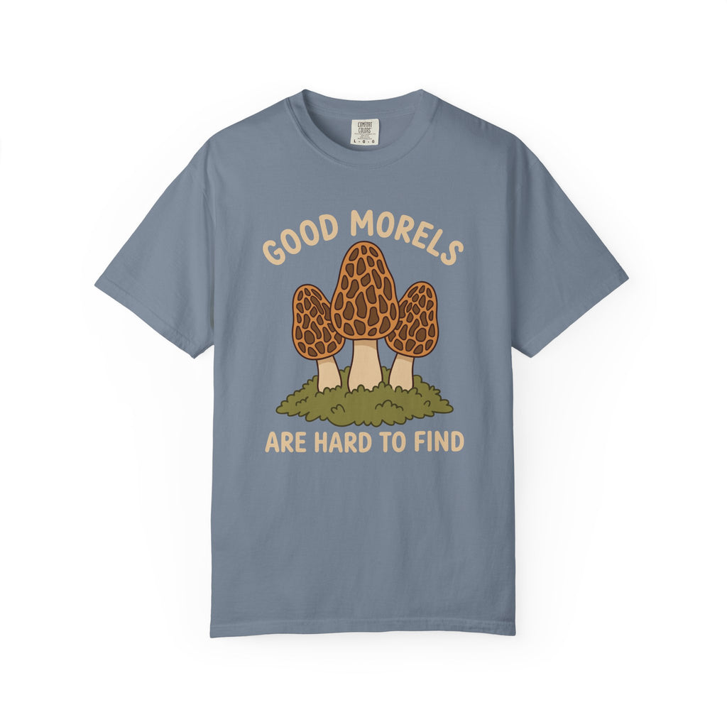 Good Morels Are Hard To Find T-Shirt