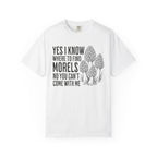 I Know Where To Find Morels T-Shirt