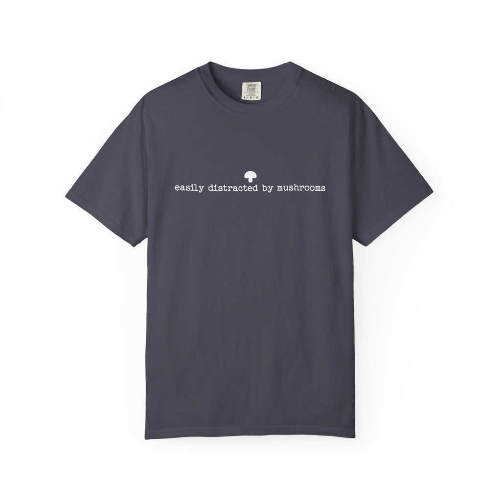 Easily Distracted By Mushrooms T-Shirt