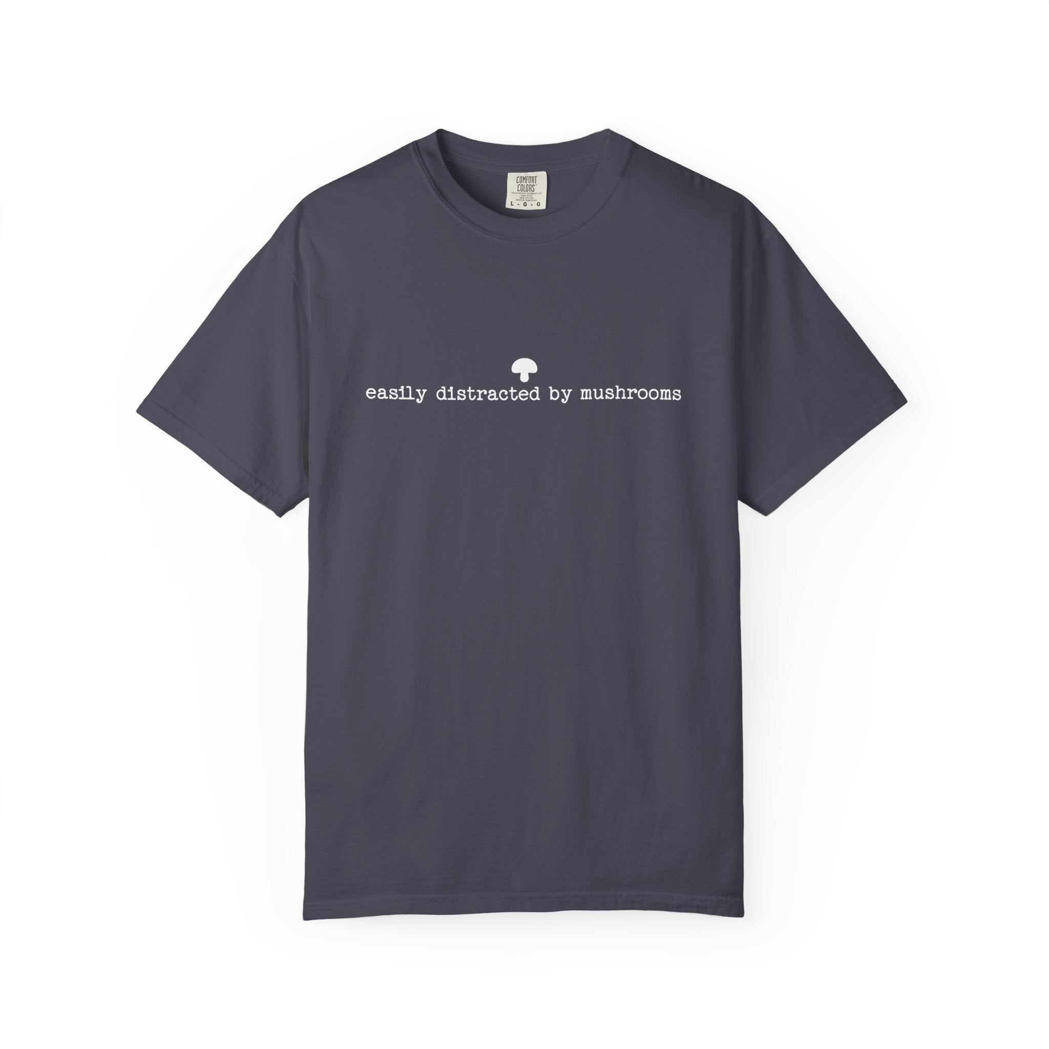 Easily Distracted By Mushrooms T-Shirt