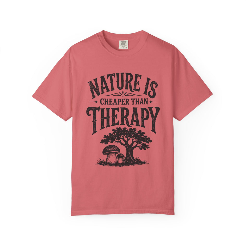 Nature Is Cheaper Than Therapy T-Shirt