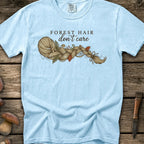 Forest Hair Don't Care T-Shirt